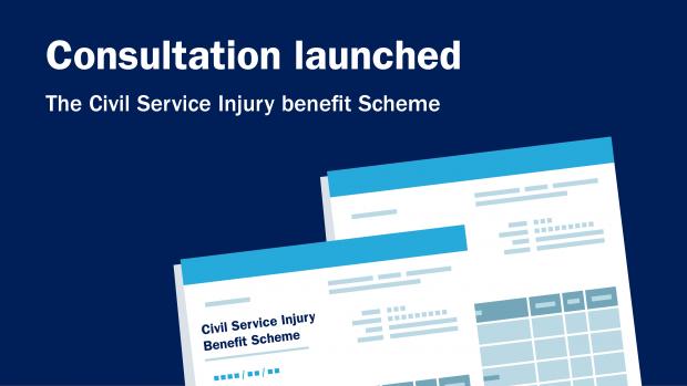 Consultation launches on Civil Service Injury Benefit Scheme